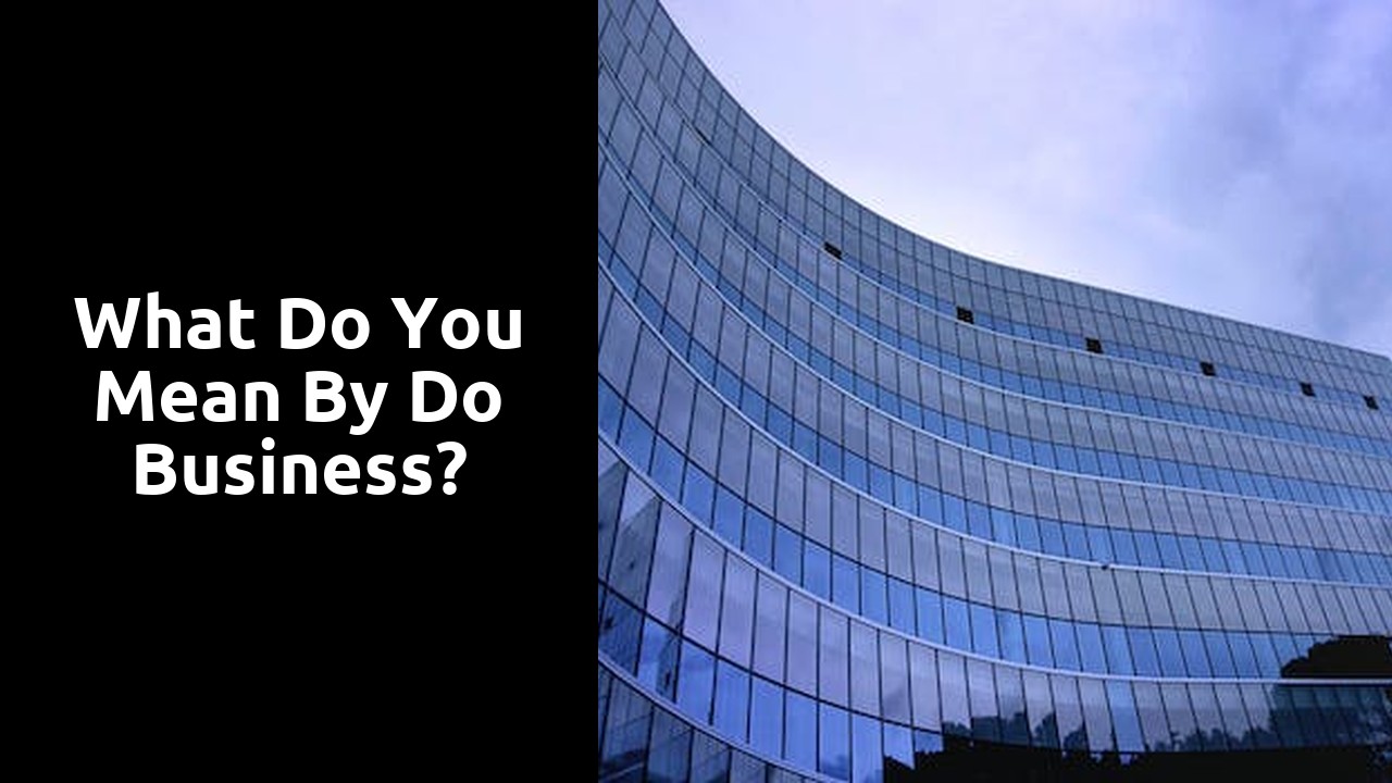 What do you mean by do business?